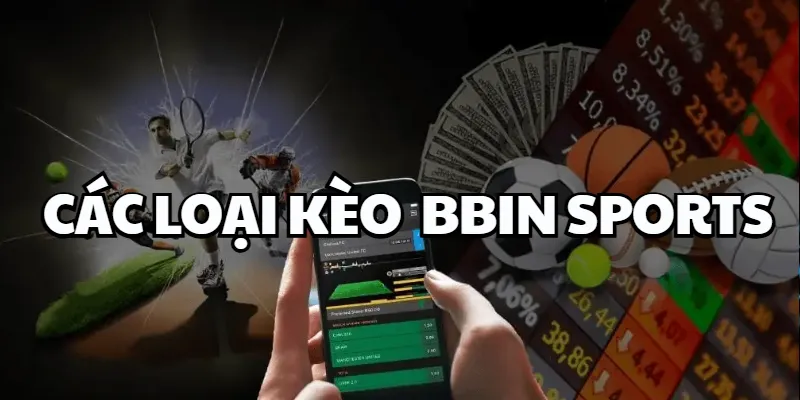 BBIN Sports – Giao Diện Cổ Điển, Odds Chuẩn Châu Á BBIN Sports