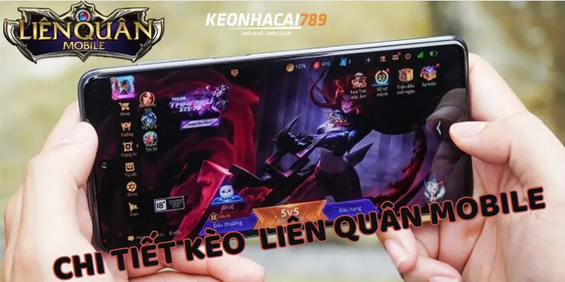 Cược Liên Quân Mobile – Cá Cược E-Sports Kèo Chuẩn MOBA Các loại kèo cá cược trong liên quân mobile