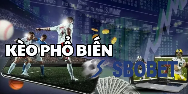 SBOBET Sports – Tỷ lệ châu Âu ổn định, cá cược dễ theo dõi SBOBET Sports