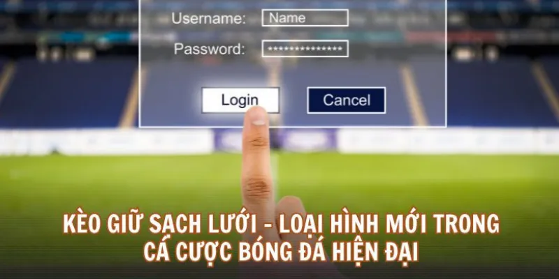 Kèo Giữ Sạch Lưới FT - Không Bàn Thua – Không Mất Tiền kèo giữ sạch lưới