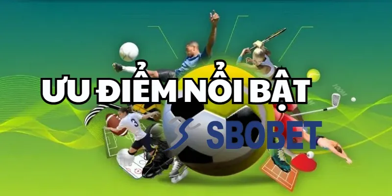 SBOBET Sports – Tỷ lệ châu Âu ổn định, cá cược dễ theo dõi SBOBET Sports